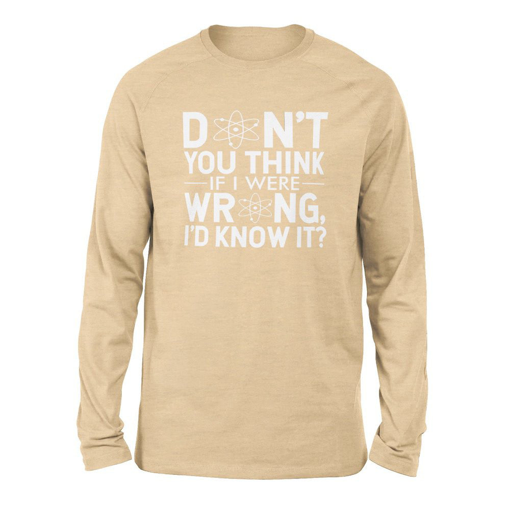 Don't You Think If I Were Wrong, I'd Know It Men/Unisex Drop Shoulder Sweatshirt in Heather Sand Dune color