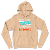 I'm Not Totally Useless, I Can Be Used As A Bad Example Hoodie in Heather Sand Dune color
