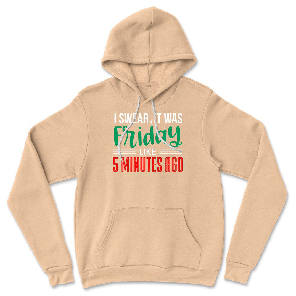 I Swear, It Was Friday Like 5 Minutes Ago Hoodie in Heather Sand Dune color