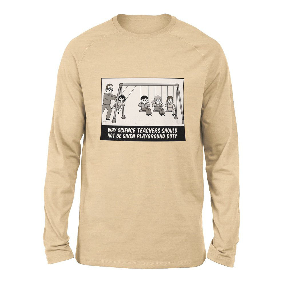 Why Science Teachers Should Not Be Given Playground Duty Men/Unisex Drop Shoulder Sweatshirt in Heather Sand Dune color