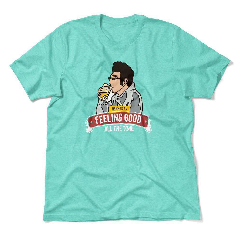 Here Is To Feeling Good All The Time Men/Unisex T-Shirt in Heather Sea Green color