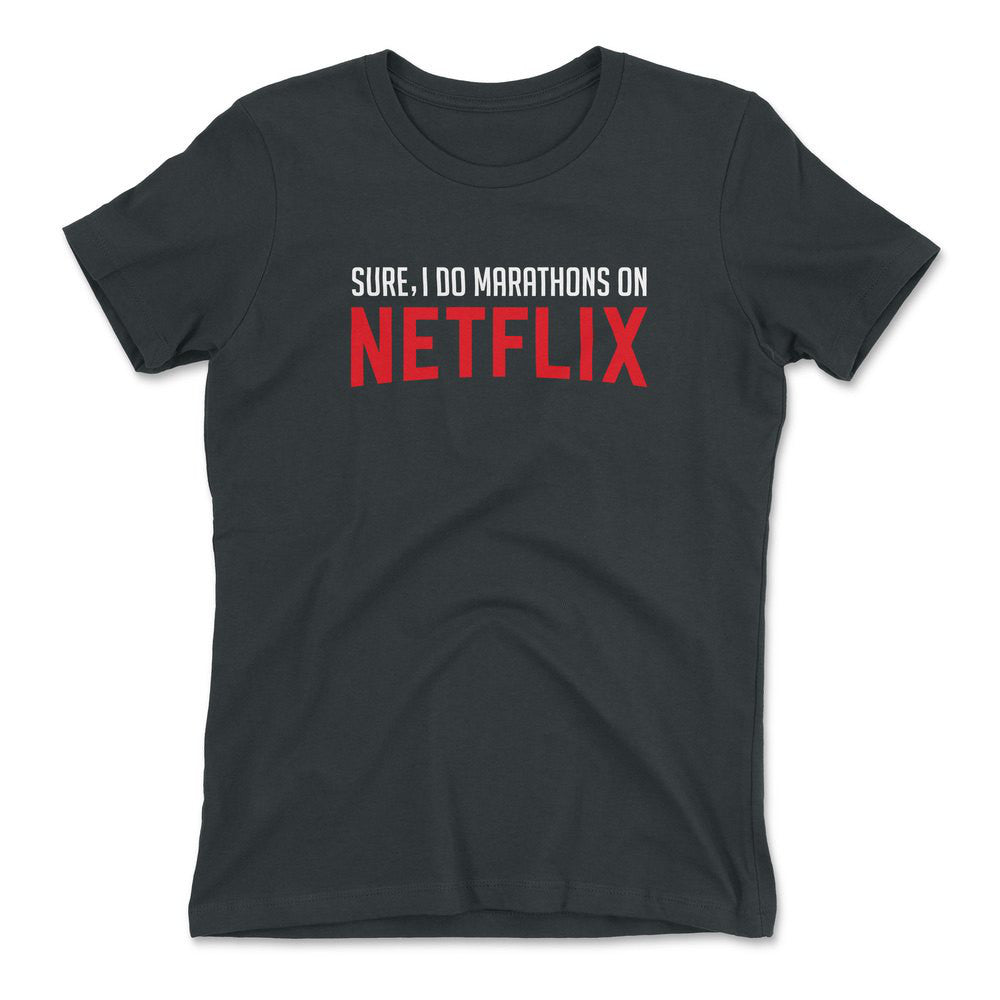 Sure, I Do Marathons On Netflix Womens T-Shirt in Heavy Metal color