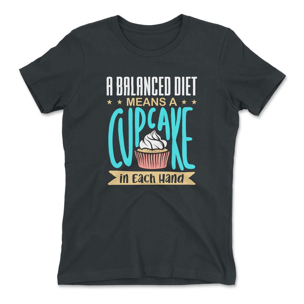 A Balanced Diet Means, A Cake In Each Hand Womens T-Shirt in Heavy Metal color