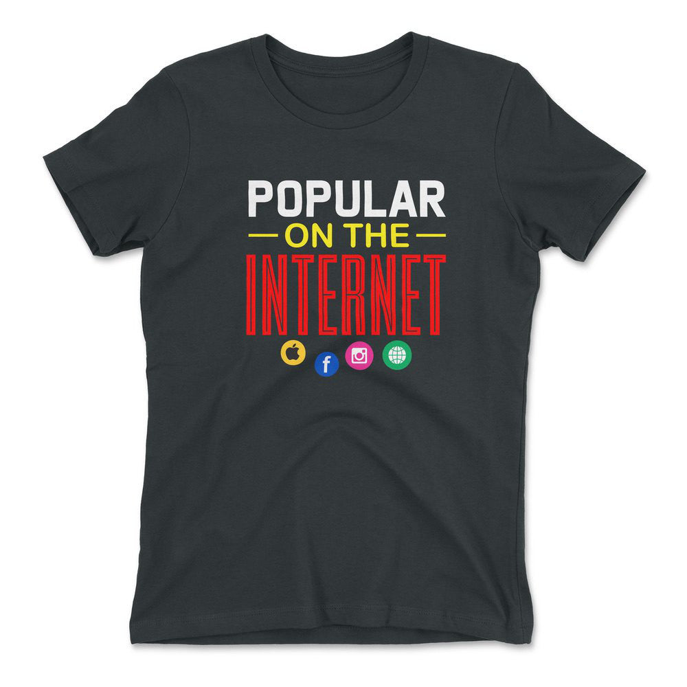Popular On The Internet Womens T-Shirt in Heavy Metal color