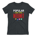Popular On The Internet Womens T-Shirt in Heavy Metal color