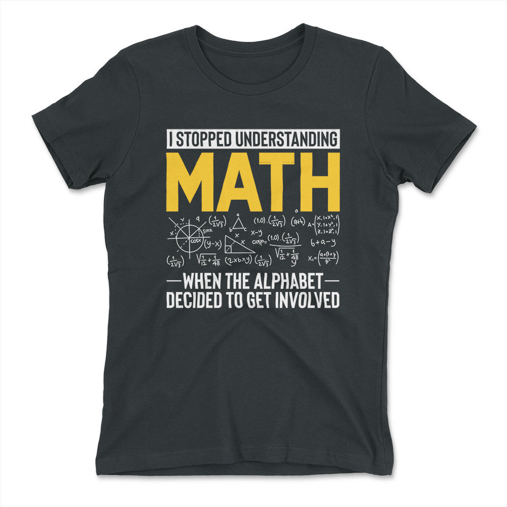 Why I Stopped Understanding Math Womens T-Shirt in Heavy Metal color