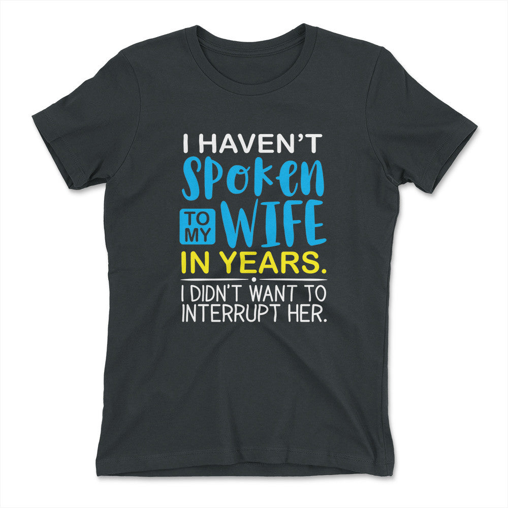 My Wife Knows Everything Womens T-Shirt in Heavy Metal color