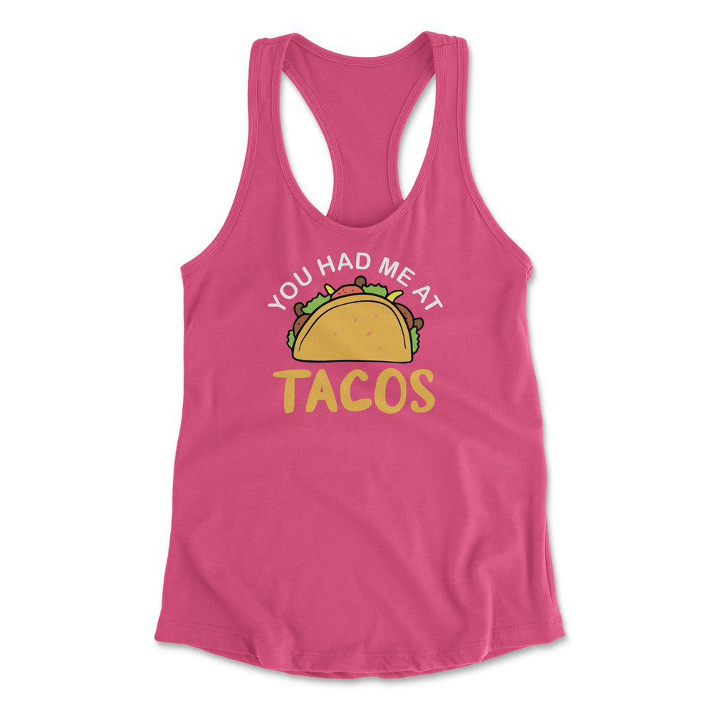 You Had Me At Tacos Womens Racerback Tank in Hot Pink color