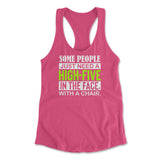 Some People Just Need A High-Five In The Face With A Chair Womens Racerback Tank