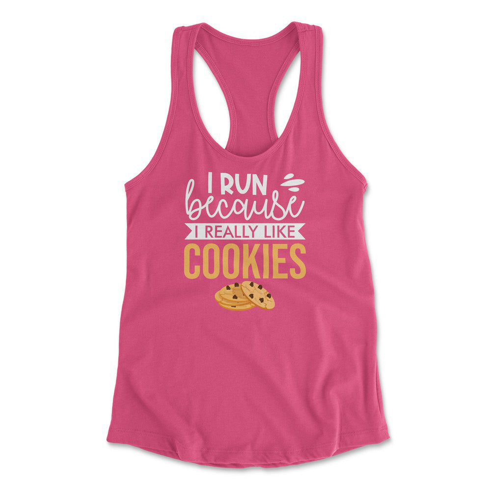 I Run Because I Really Like Cookies Womens Racerback Tank in Hot Pink color