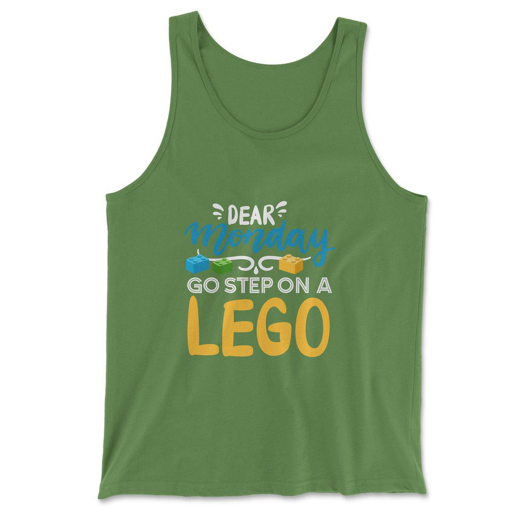 Dear Monday, Go Step On A Lego Men/Unisex Tank in Leaf color