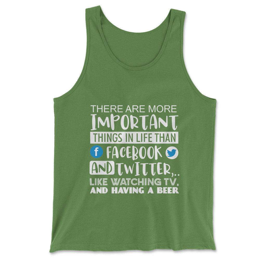 More Important Things In Life Than Fb And Twitter Men/Unisex Tank in Leaf color