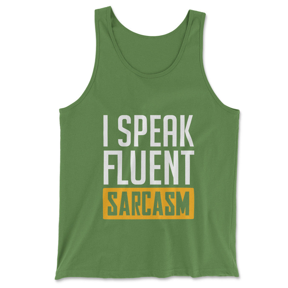 I Speak Fluent Sarcasm Men/Unisex Tank in Leaf color