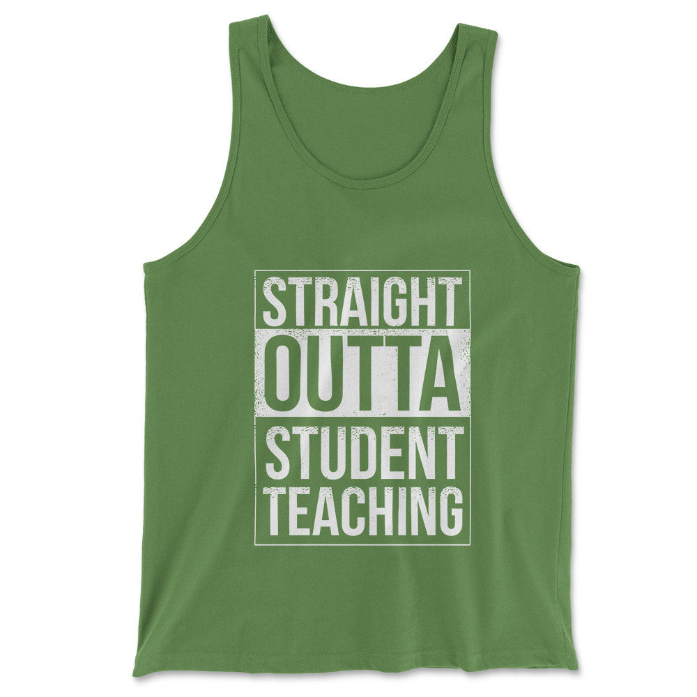 Straight Outta Student Teaching Men/Unisex Tank in Leaf color