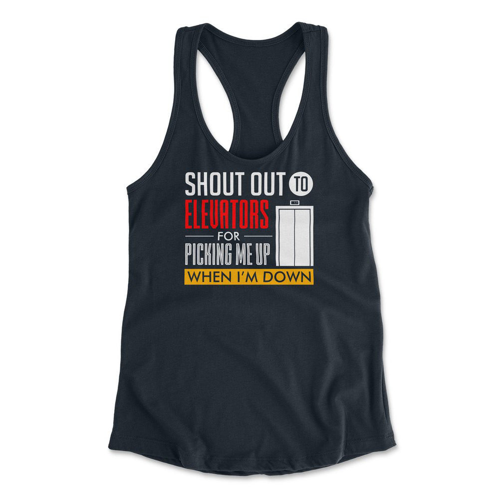 Shout Out To Elevators For Picking Me Up When I'm Down Womens Racerback Tank in Midnight Navy color