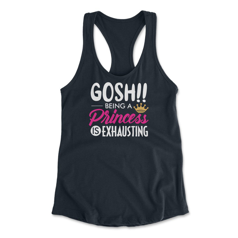 Gosh!! Being A Pricess Is Exhausting Womens Racerback Tank in Midnight Navy color
