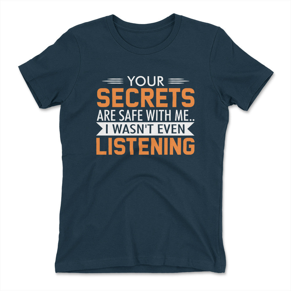 Your Secrets Are Safe With Me Womens T-Shirt in Midnight Navy color