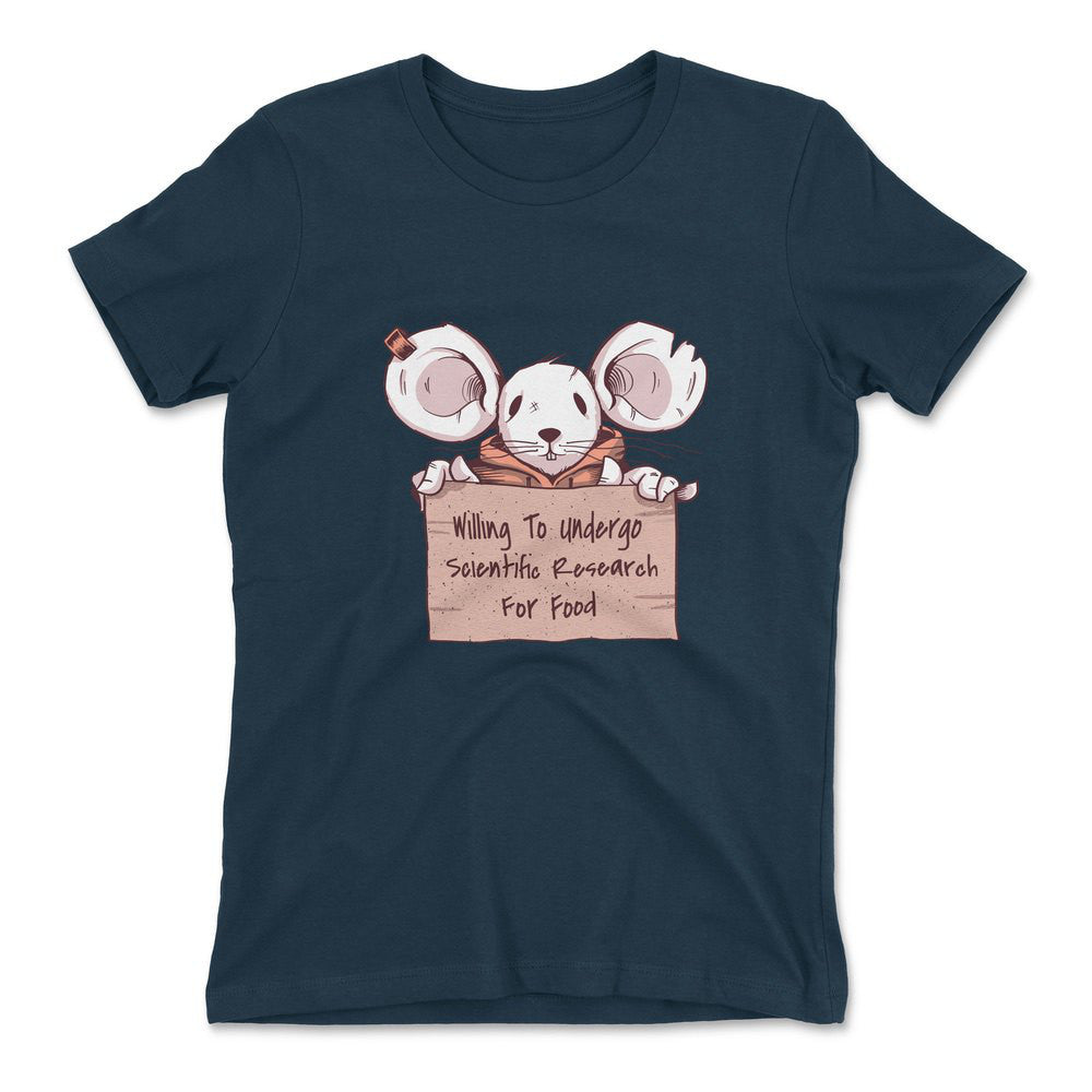 Willing To Undergo Scientific Research For Food Womens T-Shirt in Midnight Navy color