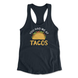 You Had Me At Tacos Womens Racerback Tank in Midnight Navy color