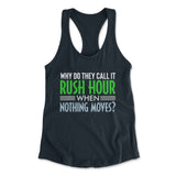Why Do They Call It Rush Hour? Womens Racerback Tank in Midnight Navy color