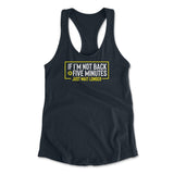 If I'm Not Back In 5 Minutes, Just Wait Longer Womens Racerback Tank in Midnight Navy color