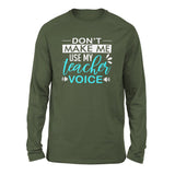 Don't Make Me Use My Teacher Voice Men/Unisex Drop Shoulder Sweatshirt in Military Green color