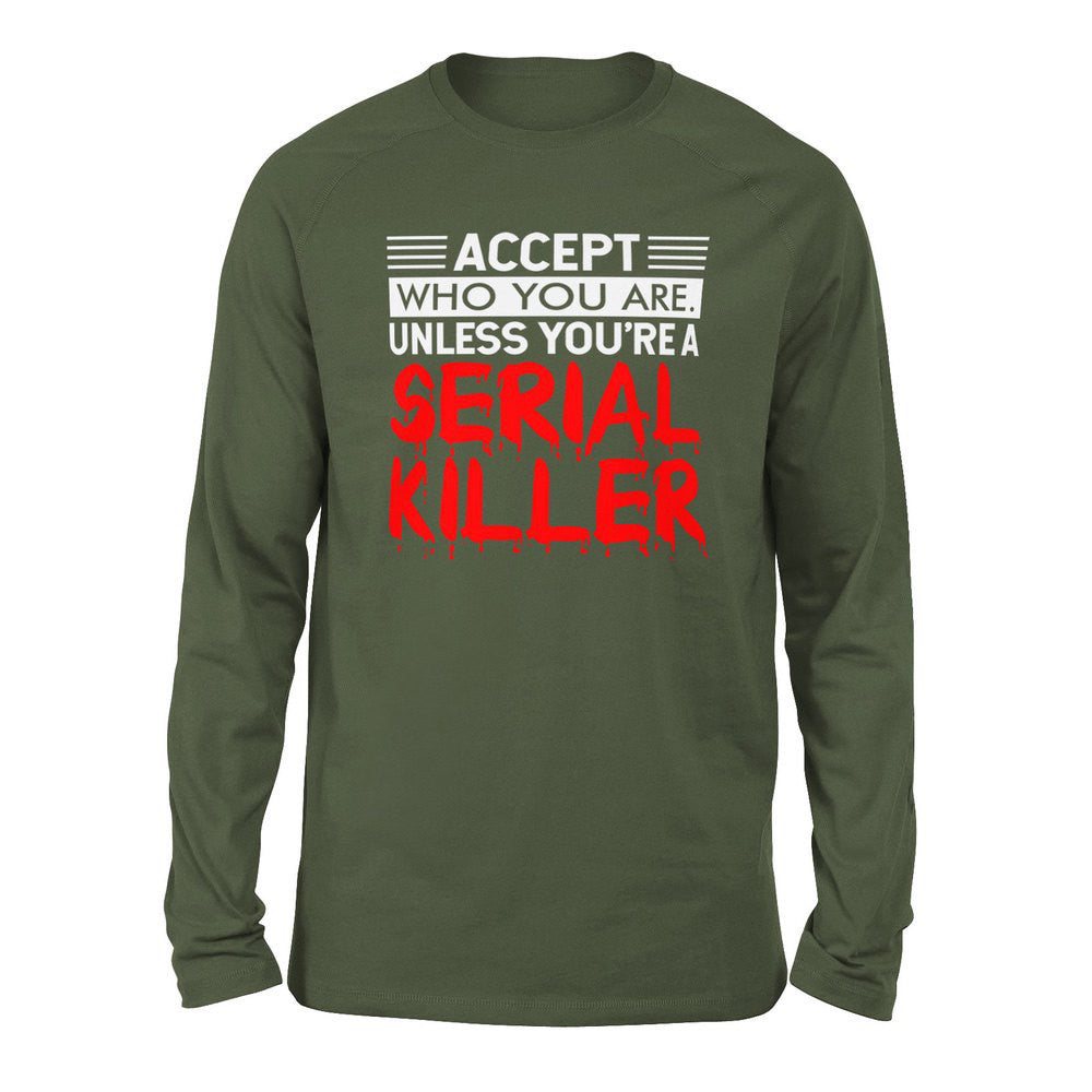 Accept Who You Are, Unless You're A Serial Killer Men/Unisex Drop Shoulder Sweatshirt in Military Green color