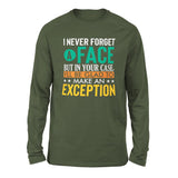I Never Forget A Face, But In Your Case, I'll Be Glad To Make An Exception Men/Unisex Drop Shoulder Sweatshirt in Military Green color