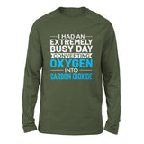 I Had An Extremely Busy Day Converting O2 To Co2 Men/Unisex Drop Shoulder Sweatshirt in Military Green color