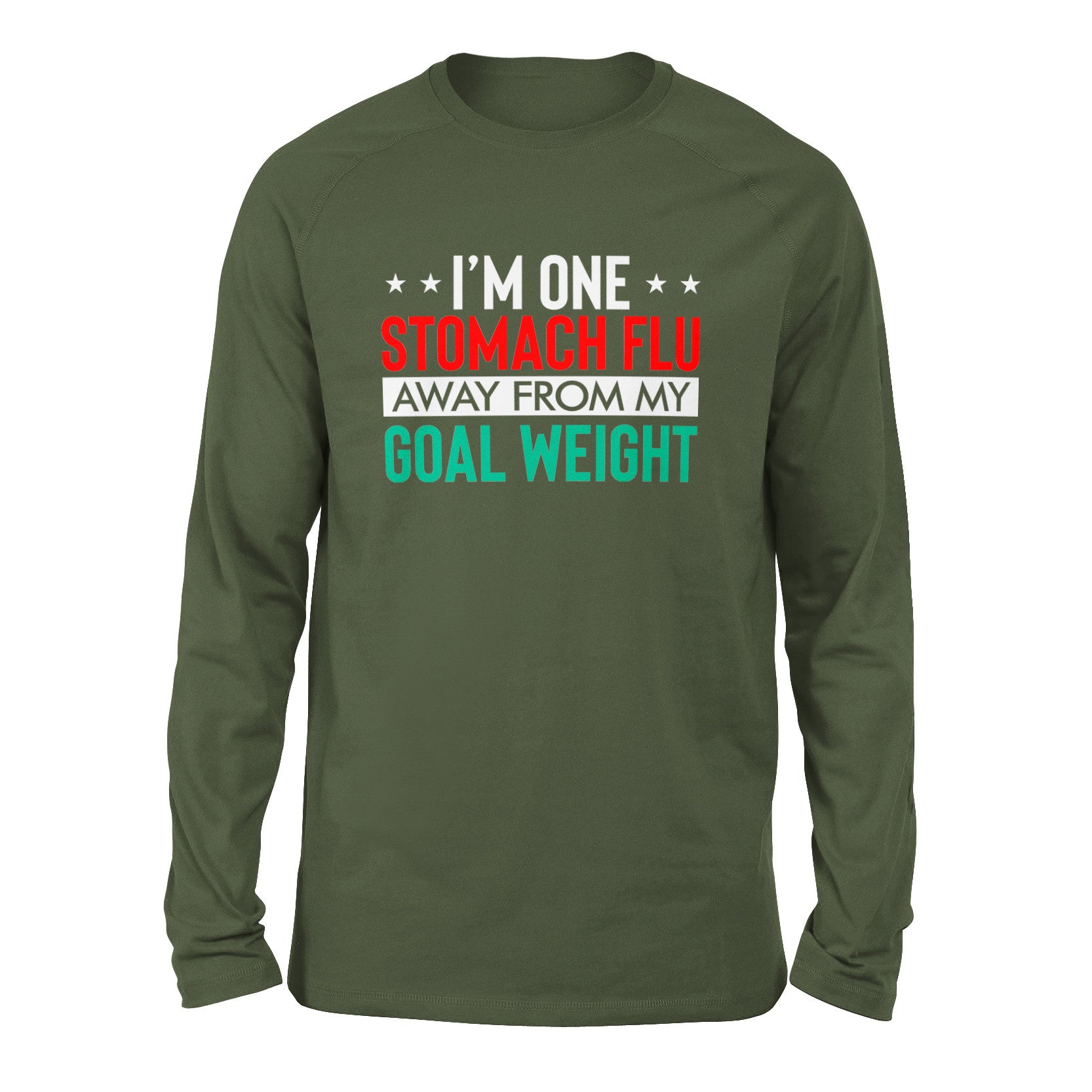 I'm One Stomach Flu Away From My Goal Weight Men/Unisex Drop Shoulder Sweatshirt in Military Green color