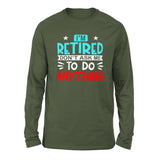 I'm Retired, Don't Ask Me To Do Anything Men/Unisex Drop Shoulder Sweatshirt in Military Green color