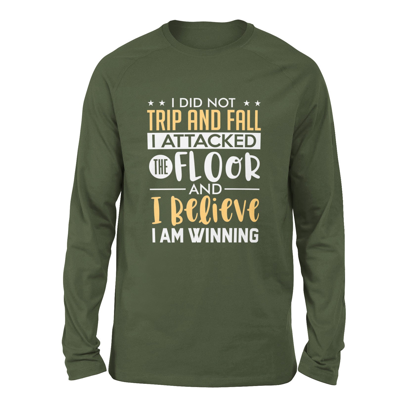 I Did Not Trip And Fall, I Attacked The Floor Men/Unisex Drop Shoulder Sweatshirt in Military Green color