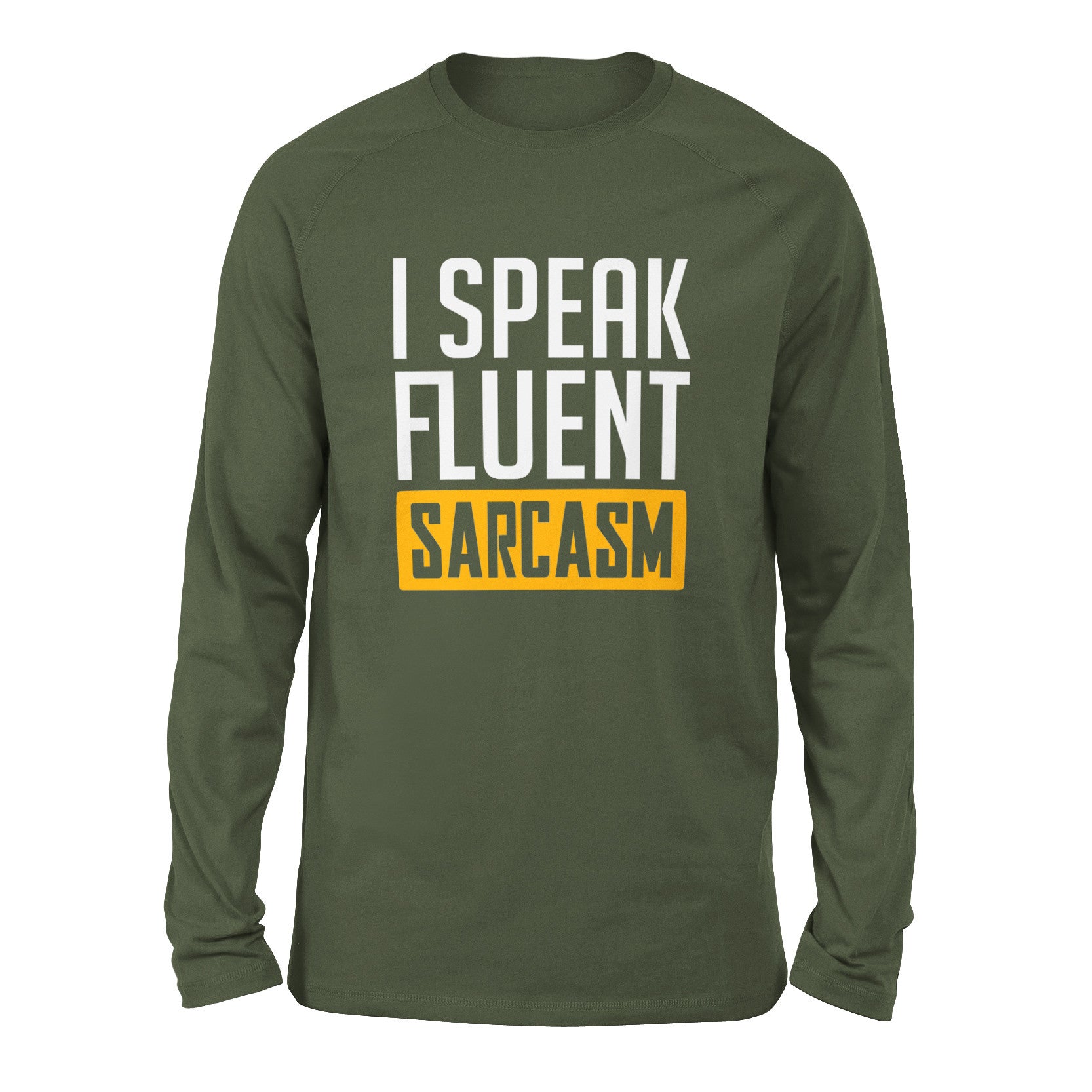 I Speak Fluent Sarcasm Men/Unisex Drop Shoulder Sweatshirt in Military Green color
