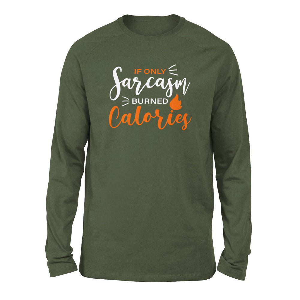 If Only Sarcasm Burned Calories Men/Unisex Drop Shoulder Sweatshirt in Military Green color