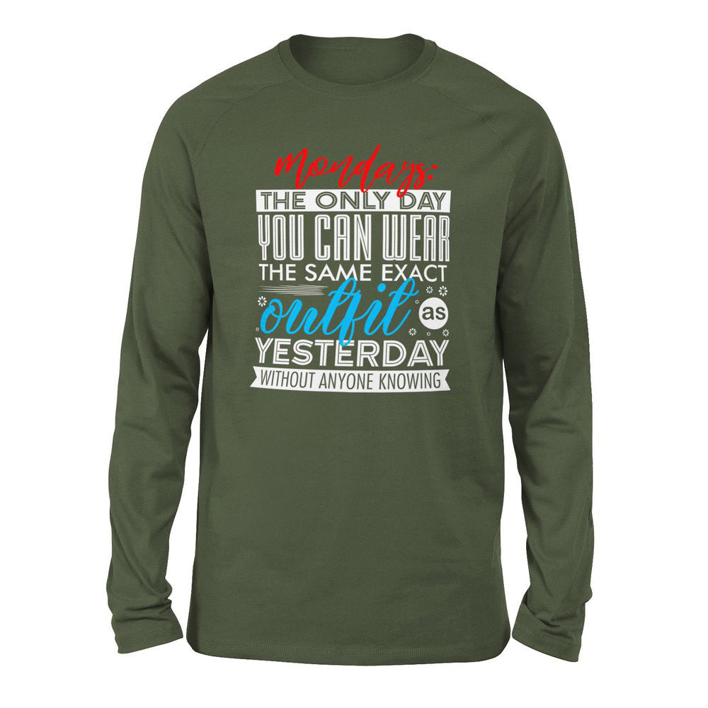 Monday, The Only Day You Can Wear The Same Exact Outfit As Yesterday Without Anyone Knowing Men/Unisex Drop Shoulder Sweatshirt in Military Green color