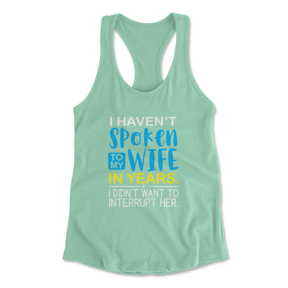 My Wife Knows Everything Womens Racerback Tank in Mint color