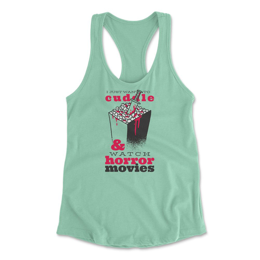 I Just Want To Cuddle And Watch Horror Movies Womens Racerback Tank in Mint color