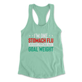 I'm One Stomach Flu Away From My Goal Weight Womens Racerback Tank in Mint color