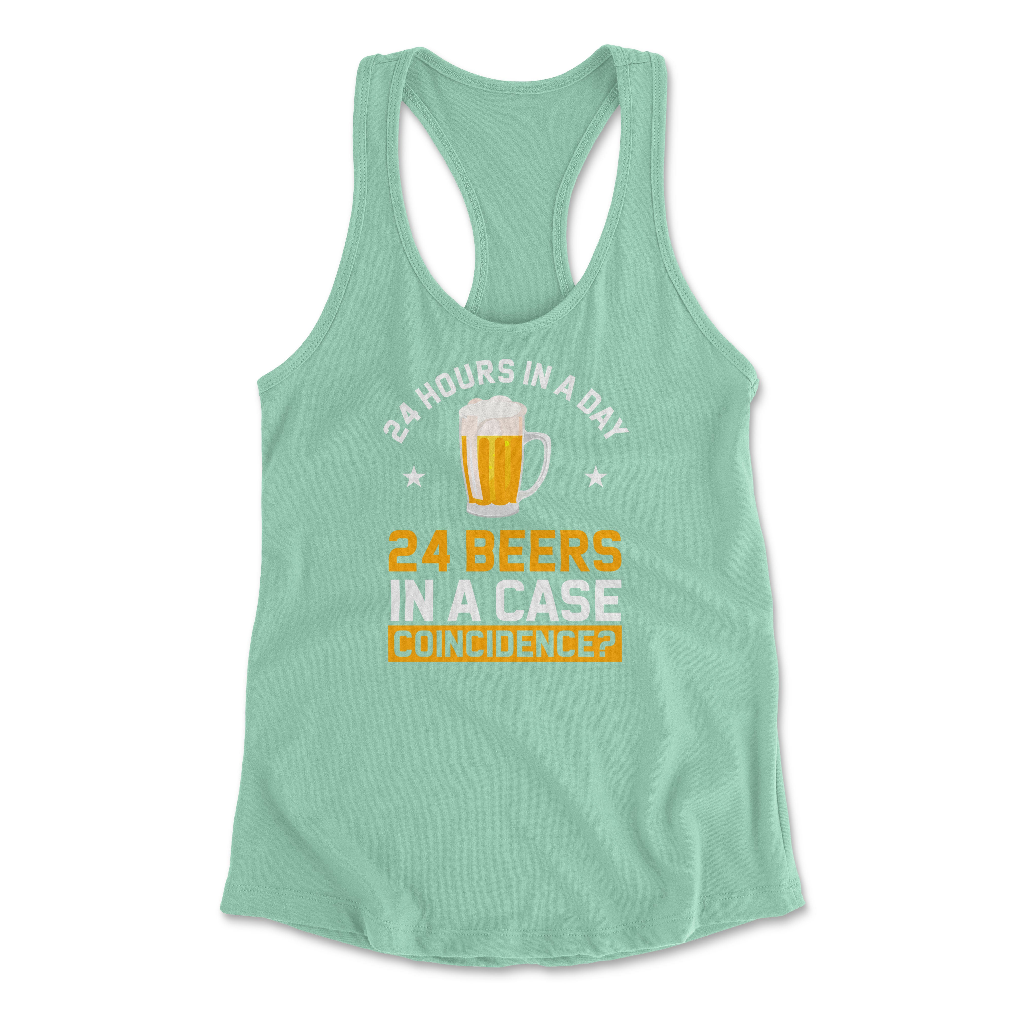 24 Hours In A Day, 24 Beers In A Case. Coincidence Womens Racerback Tank in Mint color