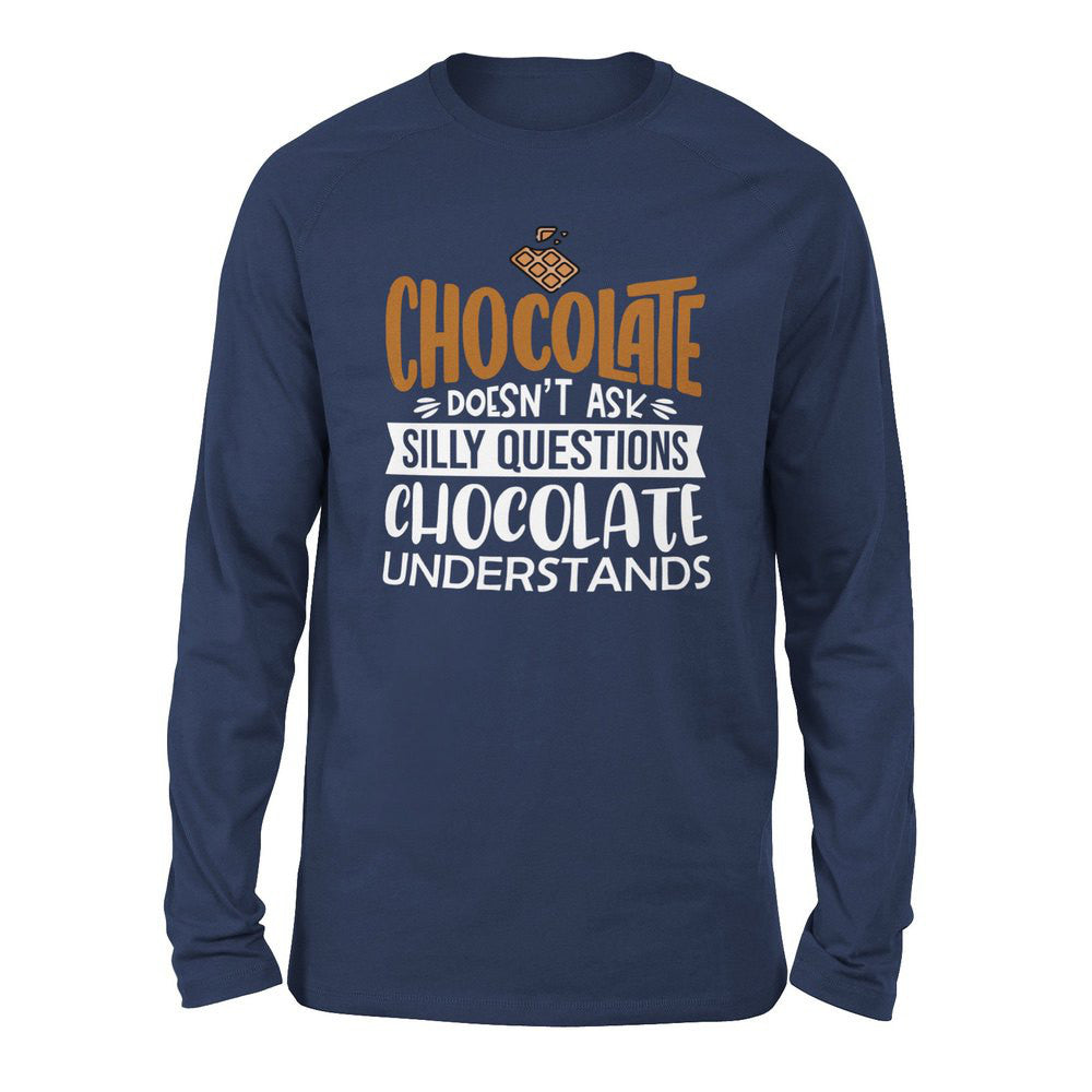 Chocolate Doesn't Ask Silly Questions, Chocolate Undestands Men/Unisex Drop Shoulder Sweatshirt in Navy color