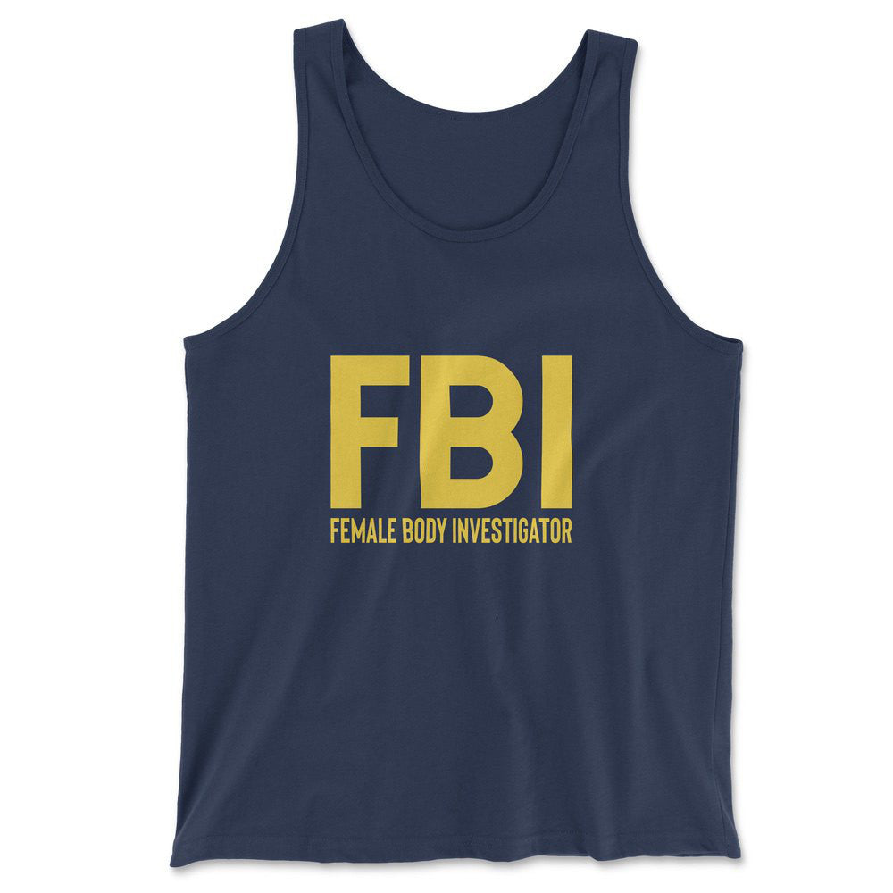 FBI - Female Body Investigator Men/Unisex Tank in Navy color