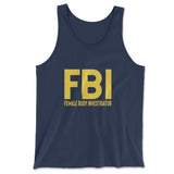 FBI - Female Body Investigator Men/Unisex Tank in Navy color