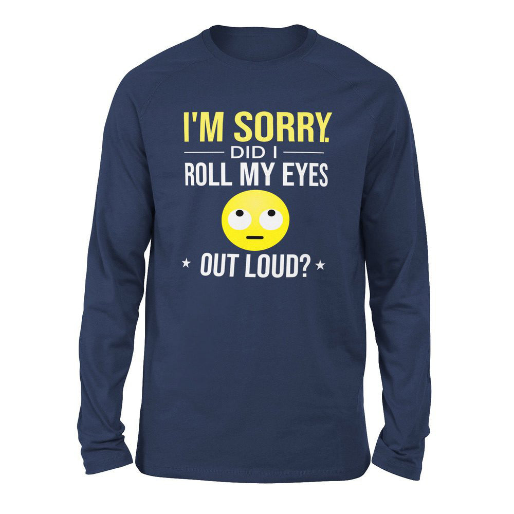 I'm Sorry, Did I Roll My Eyes Out Loud Men/Unisex Drop Shoulder Sweatshirt in Navy color