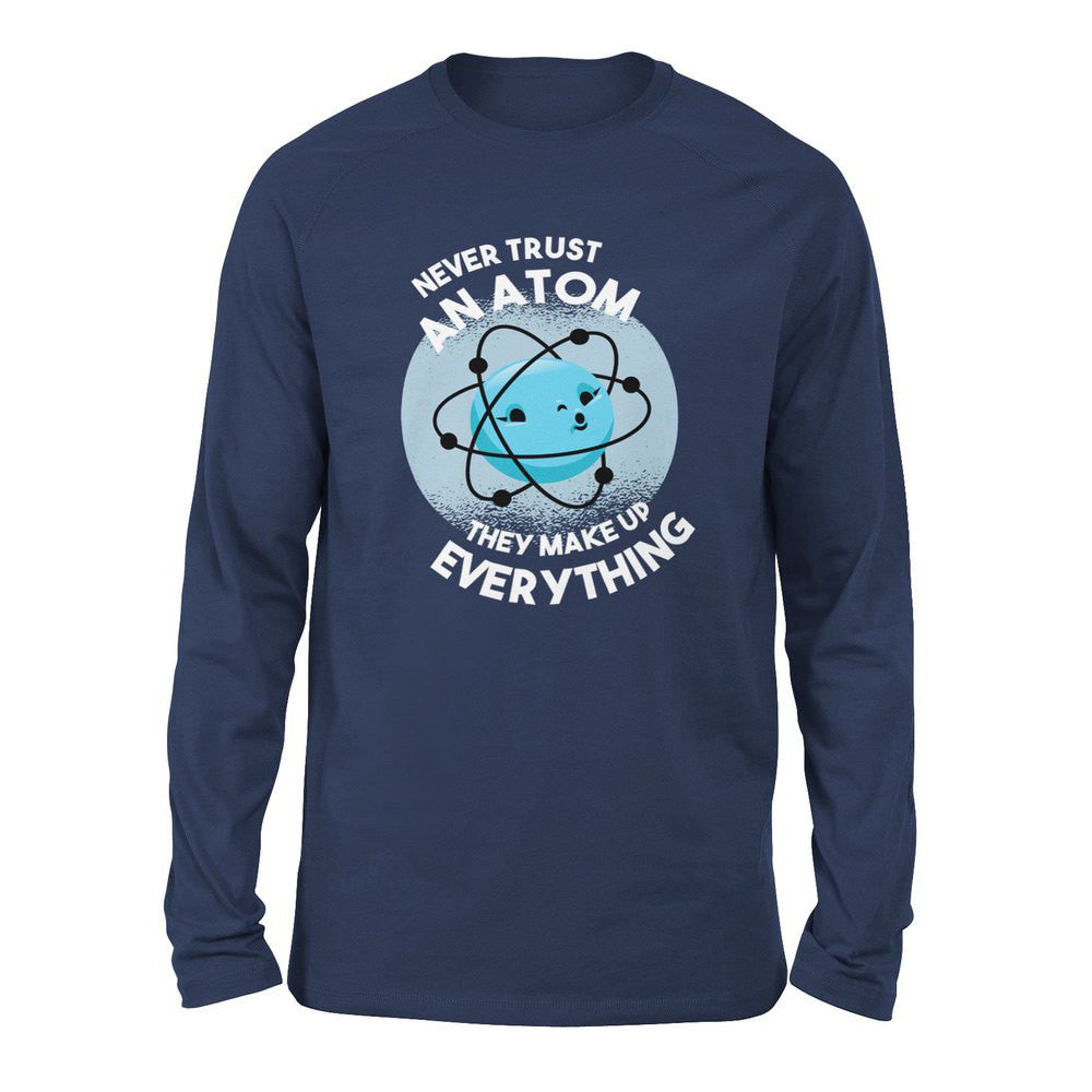 Never Trust An Atom, They Make Up Everything Men/Unisex Drop Shoulder Sweatshirt in Navy color