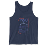 You Get It Or You Dont Men/Unisex Tank in Navy color