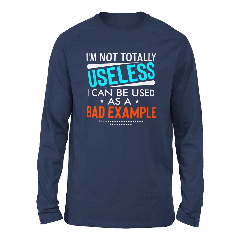 I'm Not Totally Useless, I Can Be Used As A Bad Example Men/Unisex Drop Shoulder Sweatshirt in Navy color