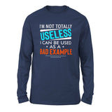I'm Not Totally Useless, I Can Be Used As A Bad Example Men/Unisex Drop Shoulder Sweatshirt in Navy color