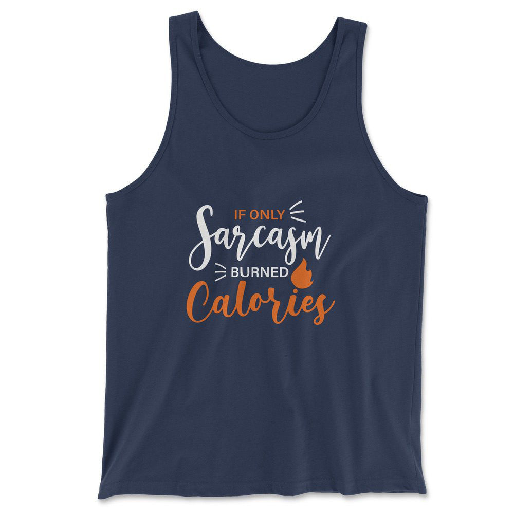 If Only Sarcasm Burned Calories Men/Unisex Tank in Navy color