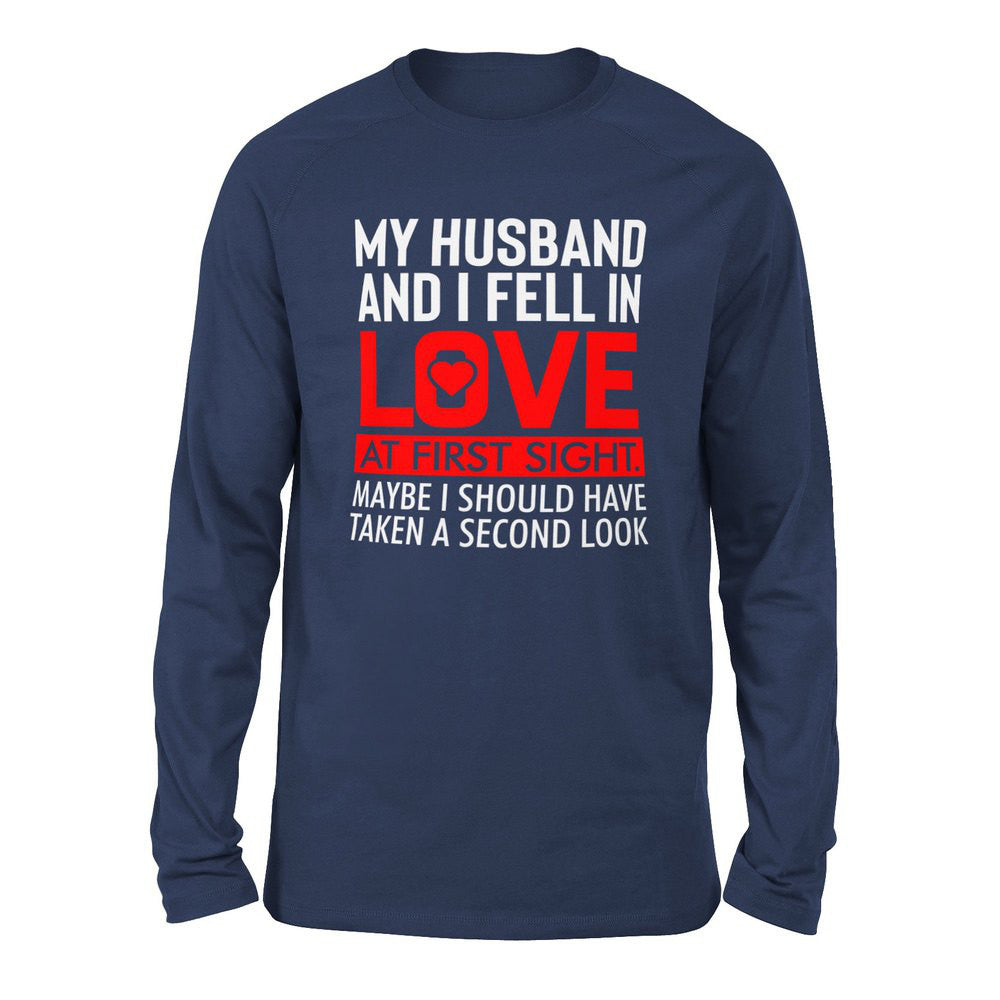 My Husband And I Fell In Love At First Sight. May Be I Should Have Taken A Second Look Men/Unisex Drop Shoulder Sweatshirt in Navy color