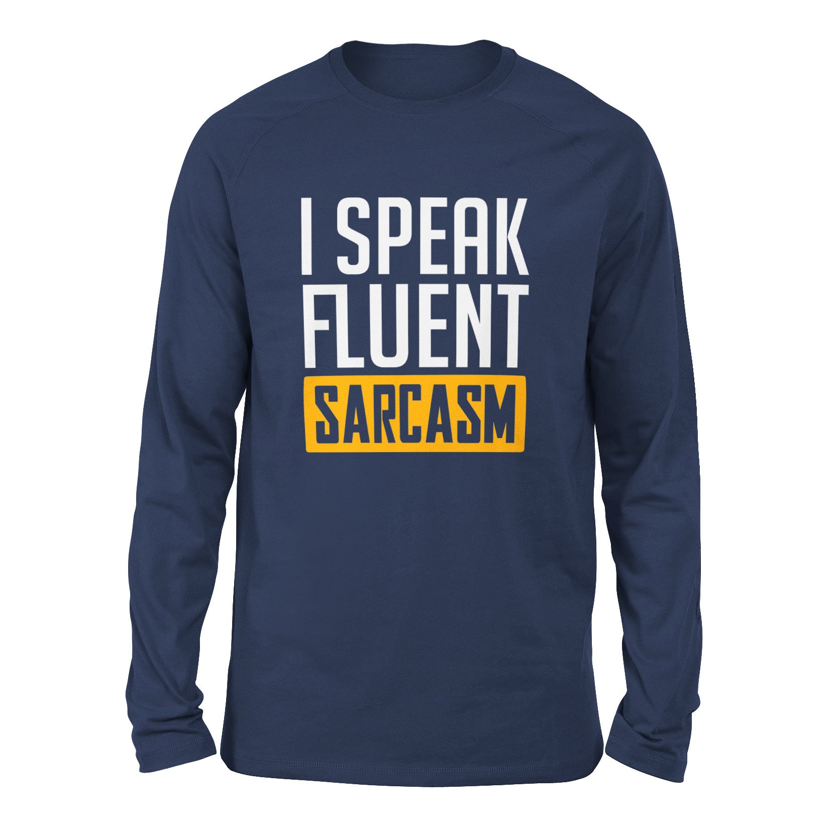 I Speak Fluent Sarcasm Men/Unisex Drop Shoulder Sweatshirt in Navy color